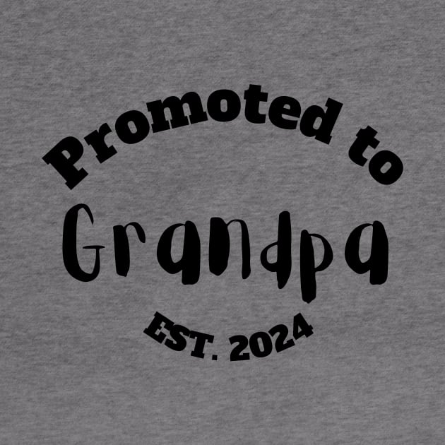 Promoted to Grandpa Est. 2024 by StudioPuffyBread